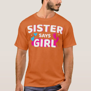 Camiseta La hermana del revelador de género dice que el chi