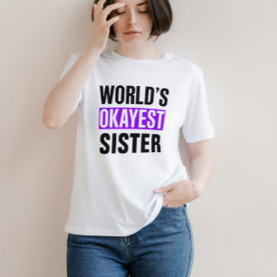 Camiseta La hermana más Okayer del mundo