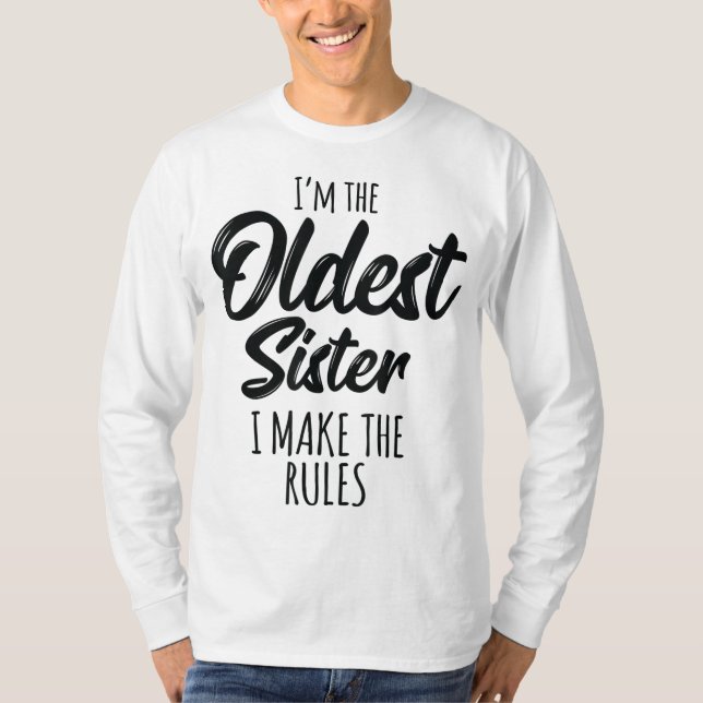 Camiseta La Hermana Más Vieja Hago De Las Reglas Divertidas (Anverso)