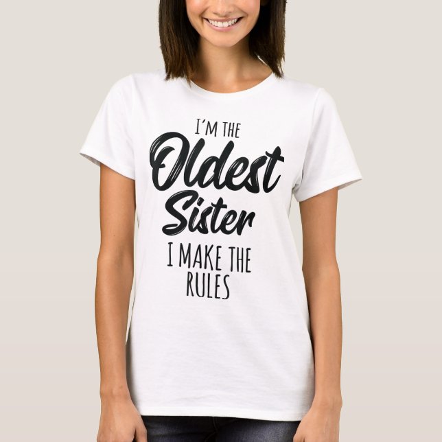 Camiseta La Hermana Más Vieja Hago De Las Reglas Divertidas (Anverso)