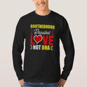 Camiseta La hermandad requiere amor, no el bono de hermanas