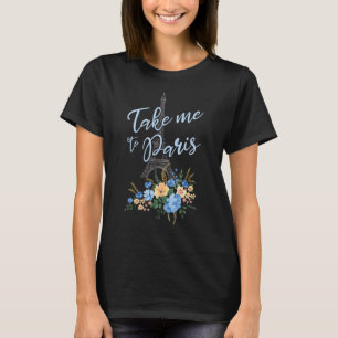 Camiseta La Hermosa Torre Eiffel Francesa Me Lleva A Pa