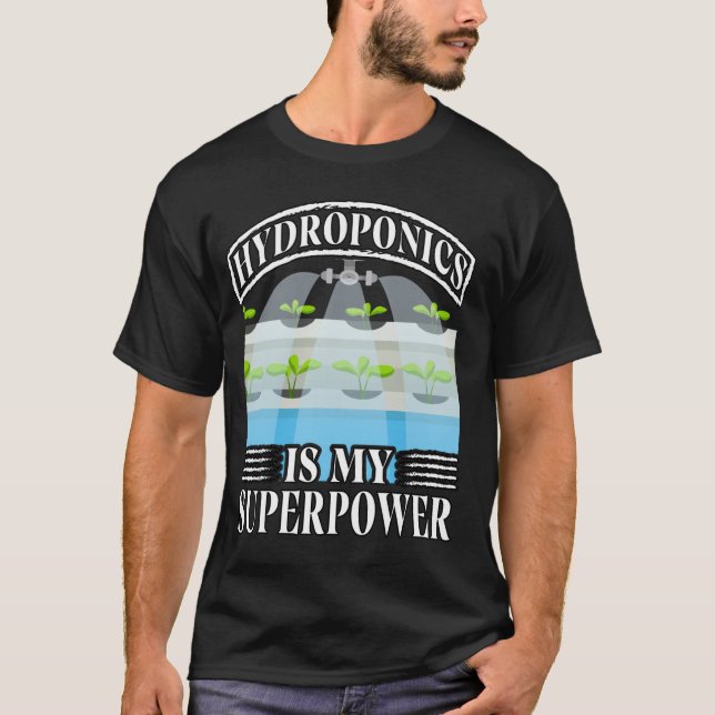 Camiseta La hidroponía es mi súper poder Amante de las plan (Anverso)