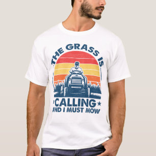 Camiseta La hierba está llamando a un extraño cuidado de la