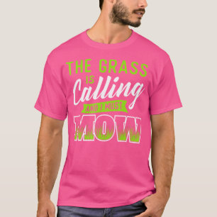 Camiseta La hierba está llamando y debo segar - Jardinería