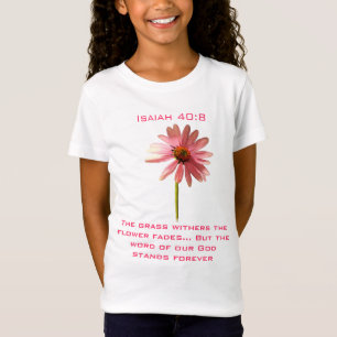 Camiseta La hierba se seca, la flor se marchita...