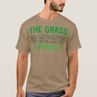 Camiseta La hierba siempre es más verde