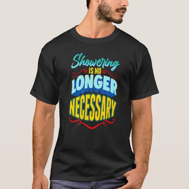 Camiseta La Higiene Personal Ya No Es Necesaria (Anverso)