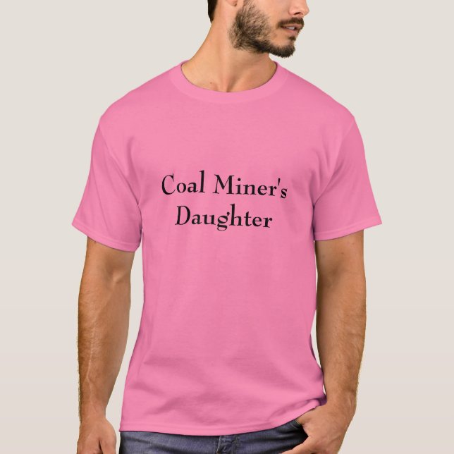 Camiseta La hija del minero de carbón (Anverso)