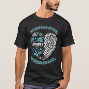 Camiseta La Hija Es Mi Ángel De Guardian La Mitad De Mi Cor