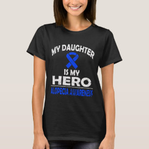 Camiseta La Hija Es Mi Conciencia De Alopecia Héroe
