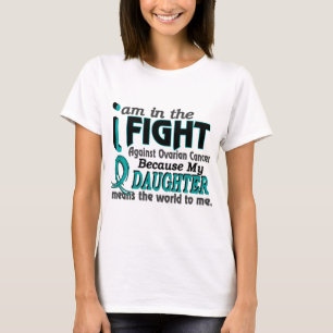 Camiseta La hija significa el mundo a mí cáncer ovárico