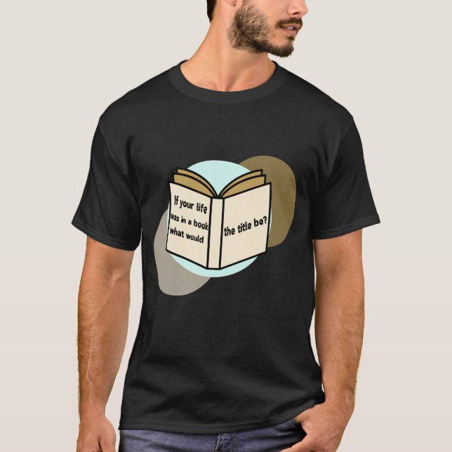 Camiseta La historia de tu vida (Anverso)