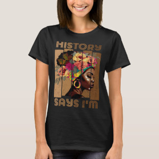 Camiseta La historia dice que soy mujer negra Mes de histor