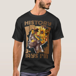 Camiseta La historia dice que soy mujer negra Mes de histor