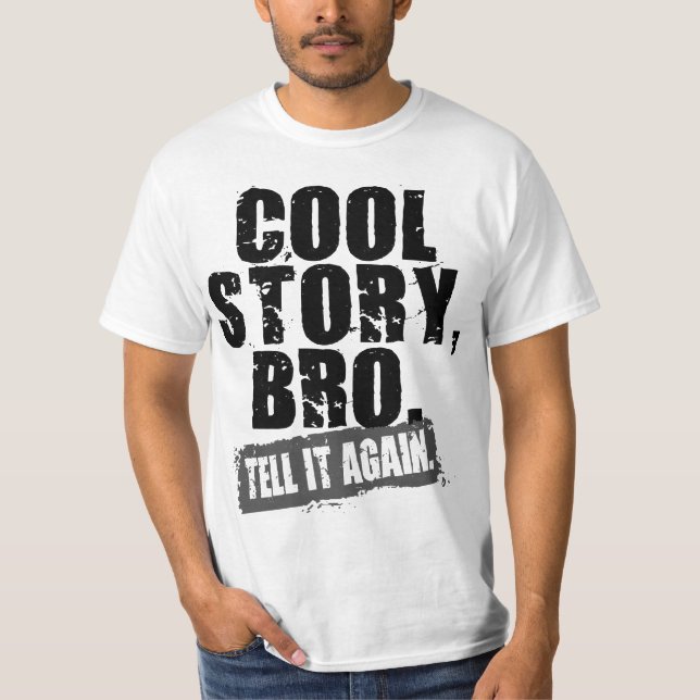 CAMISETA LA HISTORIA FRESCA BRO LO DICE OTRA VEZ (Anverso)