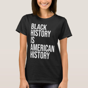 Camiseta La Historia Negra Es Historia Estadounidense B H M