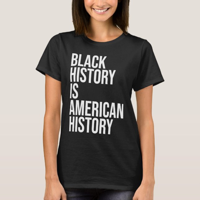 Camiseta La Historia Negra Es Historia Estadounidense B H M (Anverso)