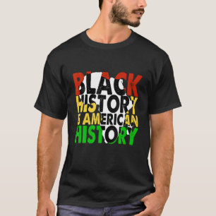 Camiseta La Historia Negra Es Historia Estadounidense, Hist