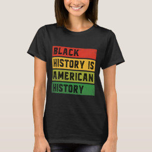 Camiseta La Historia Negra Es Historia Estadounidense Por C