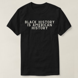 Camiseta La historia negra es la historia estadounidense, B