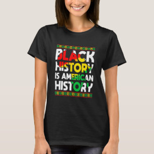 Camiseta La historia negra es la historia estadounidense co