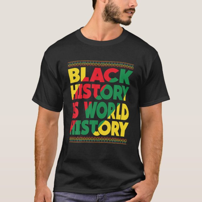 Camiseta La historia negra es la historia mundial el mes de (Anverso)