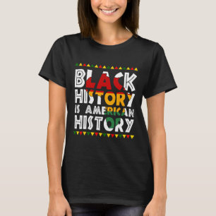 Camiseta La historia negra es la historia patriótica americ