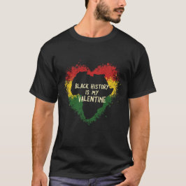 Camiseta La historia negra es mi San Valentín