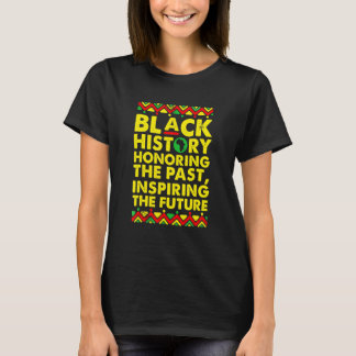 Camiseta La historia negra honrando al pasado inspirando al
