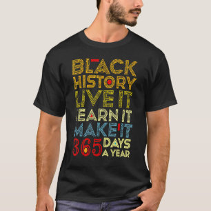 Camiseta La Historia Negra Vive It Aprende Que Lo Hace 365