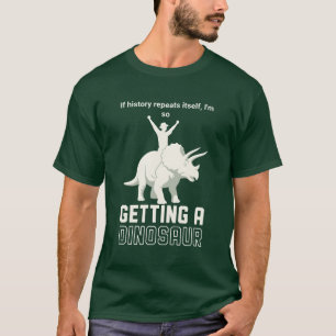 Camiseta La historia se repite, divertido jinete de dinosau