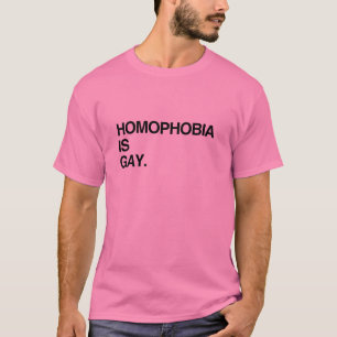 CAMISETA LA HOMOFOBIA ES GAY