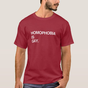 CAMISETA LA HOMOFOBIA ES GAY