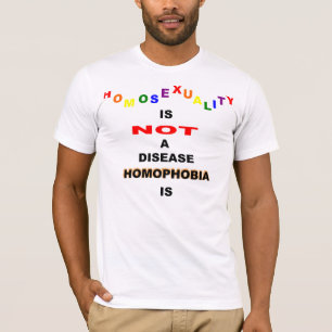 Camiseta La homosexualidad no es una enfermedad. La homofob