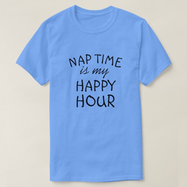 CAMISETA LA HORA DE LOS NAP ES MI HORA FELIZ (Diseño del anverso)