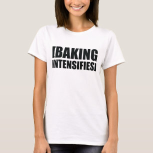 Camiseta La hornada se intensifica