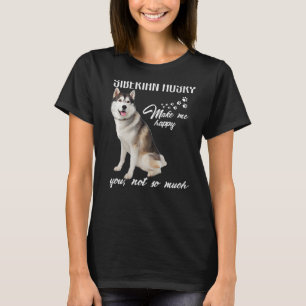 Camiseta La husky Siberiana Me Hizo Feliz De Que No Tantas 