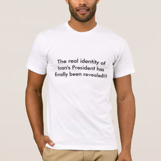 Camiseta ¡La identidad real del presidente de Irán