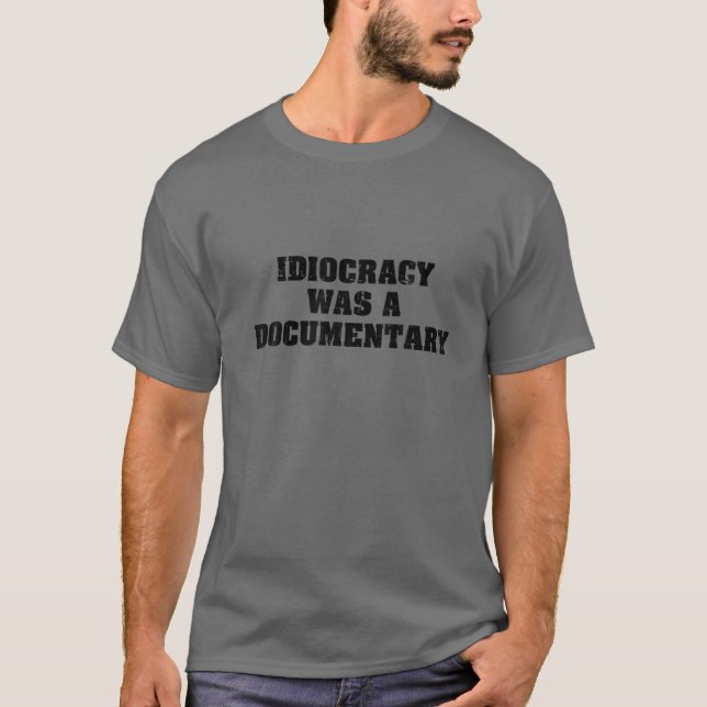 Camiseta La Idiocracia era un documental (Anverso)