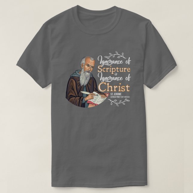 Camiseta La ignorancia de las escrituras es... (St. Jerome) (Diseño del anverso)
