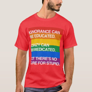 CAMISETA LA IGNORANCIA PUEDE SER EDUCADA