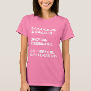 CAMISETA LA IGNORANCIA PUEDE SER EDUCADA