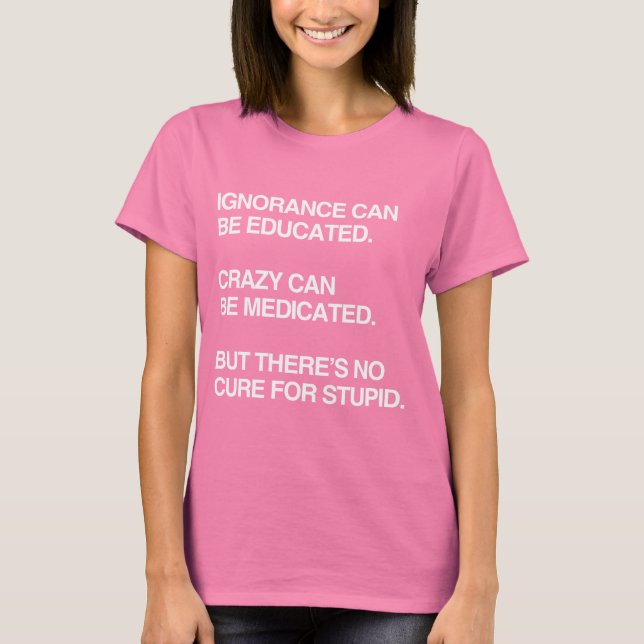 CAMISETA LA IGNORANCIA SE PUEDE EDUCAR (Anverso)