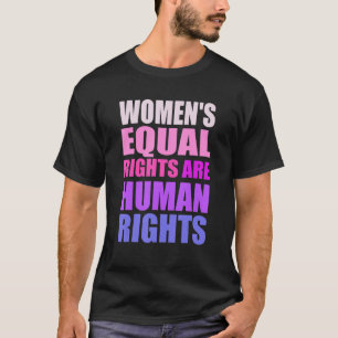Camiseta La igualdad de derechos de la mujer son derechos h