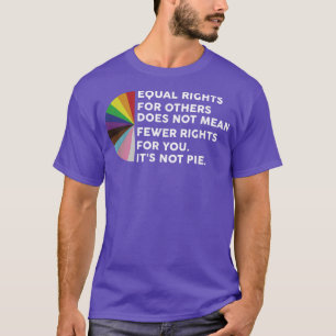 Camiseta La igualdad de derechos para los demás no signific
