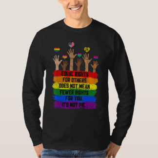 Camiseta La Igualdad De Derechos Para Otros No Significa Me