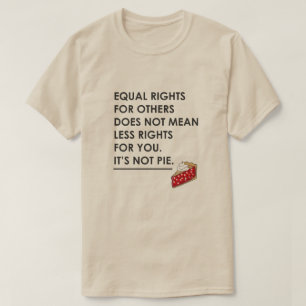 CAMISETA LA IGUALDAD DE DERECHOS PARA OTROS NO SIGNIFICA ME
