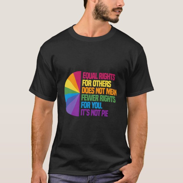 Camiseta La Igualdad De Derechos Para Otros No Significa Me (Anverso)