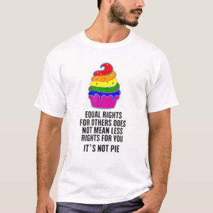 Camiseta La Igualdad De Derechos Para Otros No Significa Me